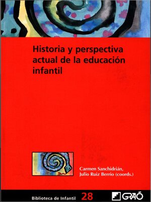 cover image of Historia y perspectiva actual de la educación infantil